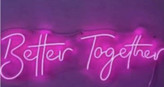 تابلو نئونی Better Together